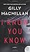 I Know You Know: A Novel