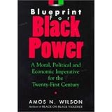 Blueprint for Black Power: A Moral, Political, and Economic Imperative for the Twenty-First Century