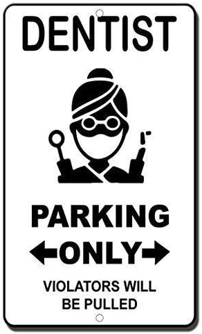 TNND Metal Warning Sign 8x12 inches Sign Dentist Parking Only Violators Will Be Pulled Style 1 Funny Metal Sign