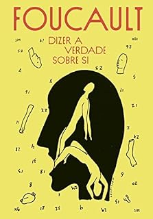 Livro Dizer a verdade sobre si: Conferências na Universidade Victoria, Toronto, 1982