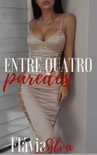 Livro ENTRE QUATRO PAREDES: VOL. II. PARTE I. (Série Entre Quatro Paredes)