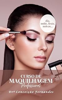 Livro Curso de Maquiagem Transformadora com Certificado : Curso Maquilhagem