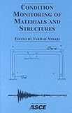 Condition Monitoring of Materials and Structures, Ansari, Farhad and American Society of Civil Engineers Staff, 078440495X