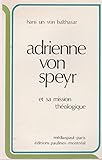 Adrienne von Speyr et sa mission théologique by 