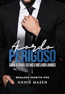 Livro ACORDO PERIGOSO COM A IRMÃ DO MEU MELHOR AMIGO