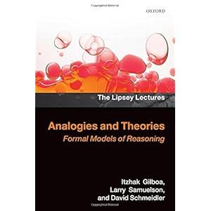 Analogies and Theories: Formal Models of Reasoning (Lipsey Lectures)