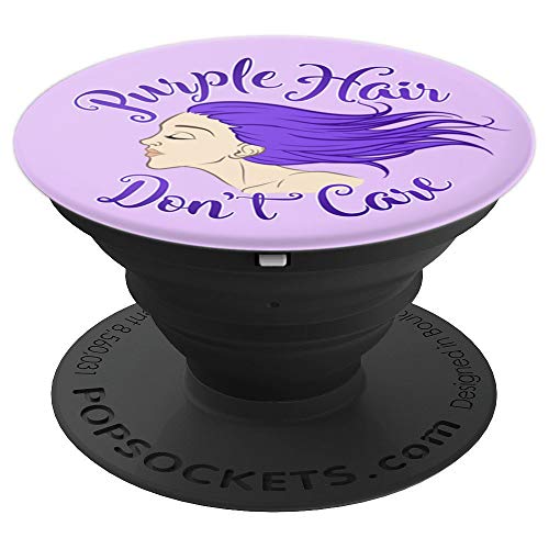 Graphics And More Purple Hair Don T Care Popsockets Grip And Stand