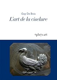 L' art de la ciselure