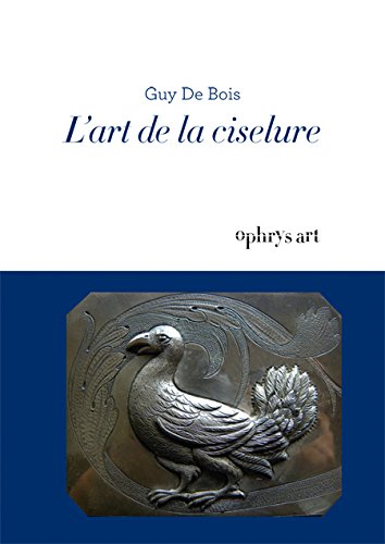 L' art de la ciselure