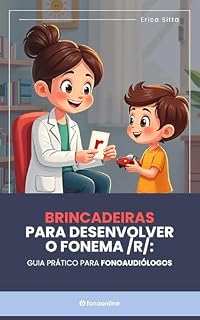 Livro Brincadeiras para Desenvolver o Fonema /r/: Guia Prático para Fonoaudiólogos (Coleção Clínica Fonoaudiológica)