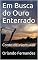 Livro Em Busca do Ouro Enterrado: Conto de aventuras