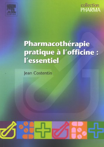 Pharmacothérapie pratique à l'officine