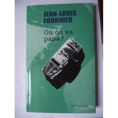 Où on va, papa ?