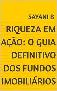 Livro Riqueza em Ação: O Guia Definitivo dos Fundos Imobiliários