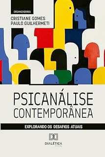Livro Psicanálise Contemporânea: Explorando os Desafios Atuais