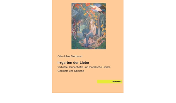 Irrgarten der Liebe: verliebte, launenhafte und moralische Lieder  Irrgarten der Liebe: verliebte, launenhafte und moralische Lieder
