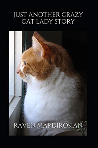 Just Another Crazy Cat Lady Story