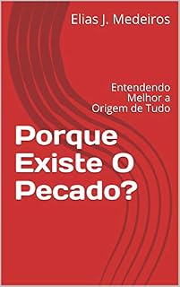 Livro Porque Existe O Pecado? (Origen do Pecado Livro 1)
