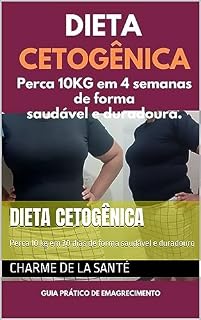 Livro DIETA CETOGÊNICA : Perca 10 kg em 30 dias de forma saudável e duradouro