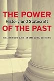 The Power of the Past: History and Statecraft