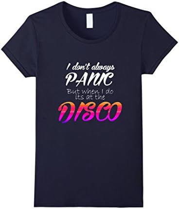 Womens I Don't Always Panic But When I do It's At the Disco T-shirt Small Navy