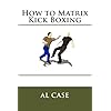 How to Matrix Kick Boxing