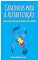 Livro Caminhos para a Alfabetização: Apoiando Crianças Autistas e com TDAH