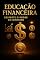 Livro Educação financeira: desperte o poder do dinheiro