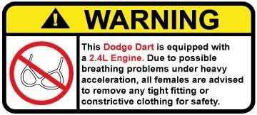 Dodge Dart 2.4L Funny no bra warning decal, perfect sticker gift