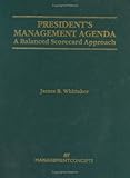 President's Management Agenda : A Balanced Scorecard Approach, Whittaker, James B., 1567261248