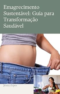 Livro Emagrecimento Sustentável: Guia para Transformação Saudável: Dieta saudável