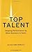 Top Talent: Keeping Performance Up When Business Is Down (Memo to the Ceo) - Book by Sylvia Ann Hewlett
