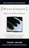 Piano Lessons: Music, Love, and True Adventures by Noah Adams