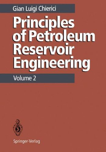 Principles of Petroleum Reservoir Engineering: Volume 2