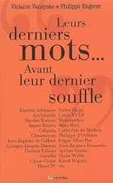 Leurs derniers mots, avant leur dernier souffle