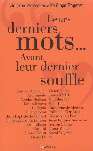 Leurs derniers mots, avant leur dernier souffle