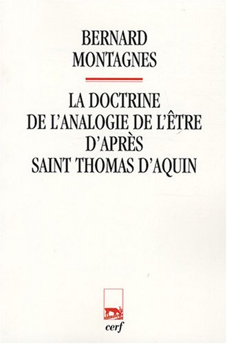 La  doctrine de l'analogie de l'être d'après saint Thomas d'Aquin