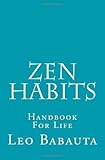 Zen Habits: Handbook For Life