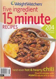 Weight Watchers Five Ingredient 15 Minute Recipes (204 Recipes - 67 entrees with a point value of 6 by Weight Watchers (Single Issue Magazine)