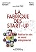 La Fabrique des start-up (VILLAGE MONDIAL) (French Edition) by 