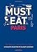 Must Eat Paris: An Eclectic Selection of Culinary Locations