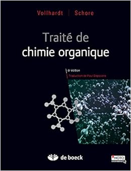 Traite De Chimie Organique French Edition Schore Neil E Vollhardt K Peter C 9782804190446 Amazon Com Books