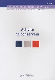 Guide de bonnes pratiques d'hygiène et d'application des principes HACCP à l'activité de conserveur en complément d'une activité de boucher, charcutie