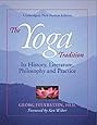 The Yoga Tradition: Its History, Literature, Philosophy and Practice
