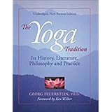 The Yoga Tradition: Its History, Literature, Philosophy and Practice