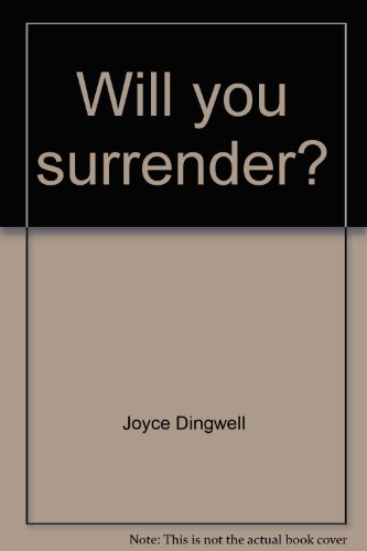 Will You Surrender?