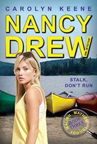 Stalk, Don't Run: Book Three in the Malibu Mayhem Trilogy (Nancy Drew (All New) Girl Detective 47)