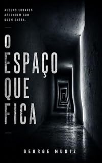 Livro O Espaço Que Fica: Alguns lugares aprendem com quem entra