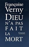 Dieu n'a pas fait la mort [Paperback] [Mar 02, 1994] Verny, Françoise (French Edition) by 
