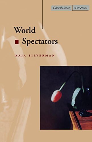World Spectators (Cultural Memory in the Present)